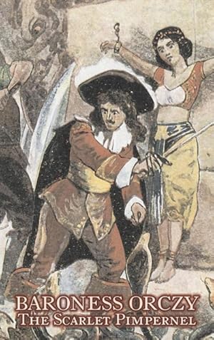 Seller image for The Scarlet Pimpernel by Baroness Orczy Juvenile Fiction, Action & Adventure for sale by BuchWeltWeit Ludwig Meier e.K.