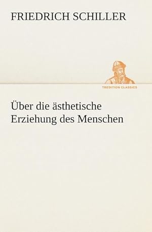 Imagen del vendedor de ber die sthetische Erziehung des Menschen a la venta por BuchWeltWeit Ludwig Meier e.K.