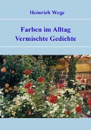 Image du vendeur pour Farben im Alltag mis en vente par BuchWeltWeit Ludwig Meier e.K.