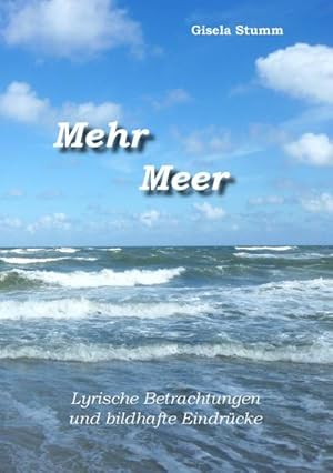 Image du vendeur pour Mehr Meer mis en vente par BuchWeltWeit Ludwig Meier e.K.