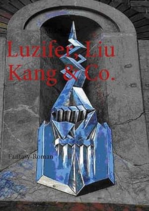 Bild des Verkufers fr Luzifer, Liu Kang & Co. zum Verkauf von BuchWeltWeit Ludwig Meier e.K.