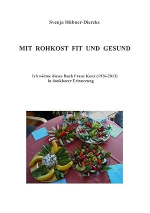 Image du vendeur pour Mit Rohkost fit und gesund mis en vente par BuchWeltWeit Ludwig Meier e.K.
