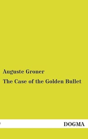 Seller image for The Case of the Golden Bullet for sale by BuchWeltWeit Ludwig Meier e.K.