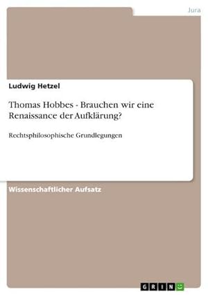 Seller image for Thomas Hobbes - Brauchen wir eine Renaissance der Aufklrung? for sale by BuchWeltWeit Ludwig Meier e.K.