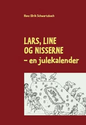 Image du vendeur pour Lars, line og nisserne mis en vente par BuchWeltWeit Ludwig Meier e.K.