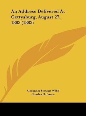 Seller image for An Address Delivered At Gettysburg, August 27, 1883 (1883) for sale by BuchWeltWeit Ludwig Meier e.K.