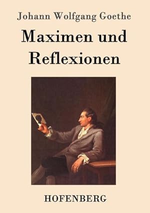 Bild des Verkufers fr Maximen und Reflexionen zum Verkauf von BuchWeltWeit Ludwig Meier e.K.