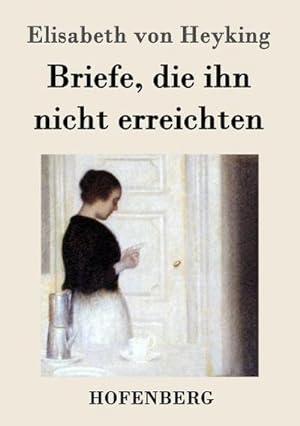 Seller image for Briefe, die ihn nicht erreichten for sale by BuchWeltWeit Ludwig Meier e.K.