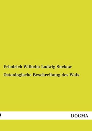 Imagen del vendedor de Osteologische Beschreibung des Wals a la venta por BuchWeltWeit Ludwig Meier e.K.
