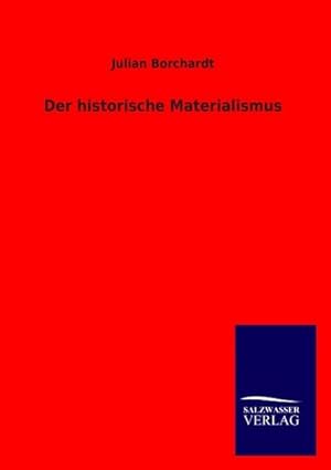 Bild des Verkufers fr Der historische Materialismus zum Verkauf von BuchWeltWeit Ludwig Meier e.K.