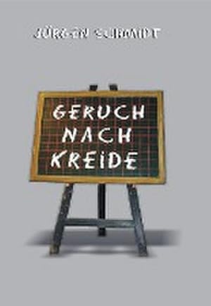 Seller image for Geruch nach Kreide for sale by BuchWeltWeit Ludwig Meier e.K.