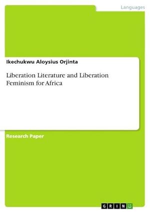 Seller image for Liberation Literature and Liberation Feminism for Africa for sale by BuchWeltWeit Ludwig Meier e.K.