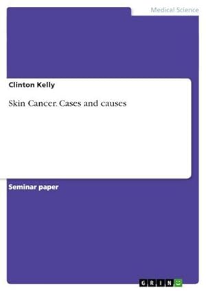Image du vendeur pour Skin Cancer. Cases and causes mis en vente par BuchWeltWeit Ludwig Meier e.K.