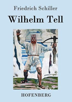 Imagen del vendedor de Wilhelm Tell a la venta por BuchWeltWeit Ludwig Meier e.K.