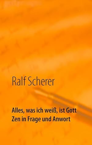 Seller image for Alles, was ich wei, ist Gott for sale by BuchWeltWeit Ludwig Meier e.K.