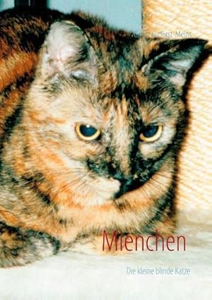 Image du vendeur pour Mienchen die kleine blinde Katze mis en vente par BuchWeltWeit Ludwig Meier e.K.