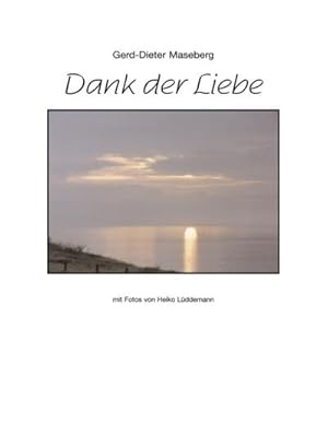 Seller image for Dank der Liebe for sale by BuchWeltWeit Ludwig Meier e.K.