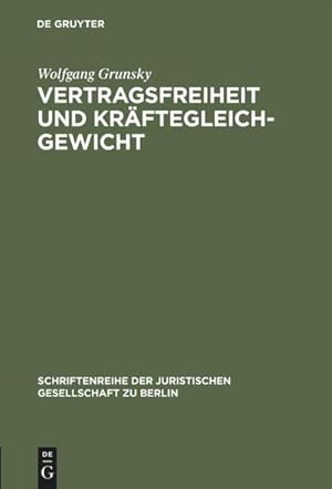 Seller image for Vertragsfreiheit und Krftegleichgewicht for sale by BuchWeltWeit Ludwig Meier e.K.