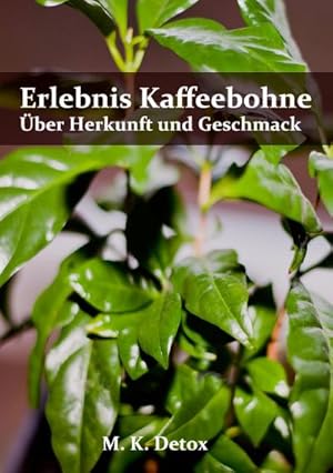 Bild des Verkufers fr Erlebnis Kaffeebohne zum Verkauf von BuchWeltWeit Ludwig Meier e.K.