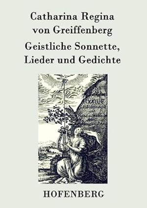 Bild des Verkufers fr Geistliche Sonnette, Lieder und Gedichte zum Verkauf von BuchWeltWeit Ludwig Meier e.K.