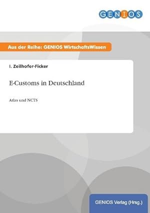 Immagine del venditore per E-Customs in Deutschland venduto da BuchWeltWeit Ludwig Meier e.K.
