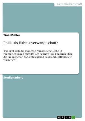 Immagine del venditore per Philia als Habitusverwandtschaft? venduto da BuchWeltWeit Ludwig Meier e.K.