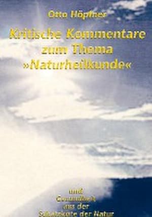 Image du vendeur pour Kritische Kommentare zum Thema "Naturheilkunde" mis en vente par BuchWeltWeit Ludwig Meier e.K.