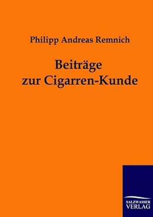 Seller image for Beitrge zur Cigarren-Kunde for sale by BuchWeltWeit Ludwig Meier e.K.
