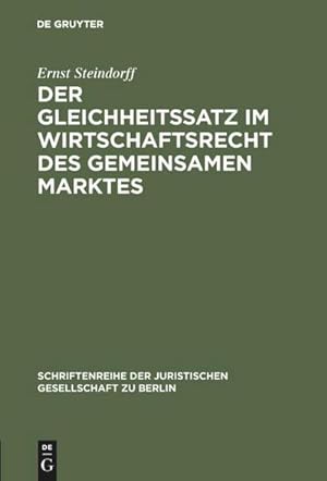 Image du vendeur pour Der Gleichheitssatz im Wirtschaftsrecht des Gemeinsamen Marktes mis en vente par BuchWeltWeit Ludwig Meier e.K.