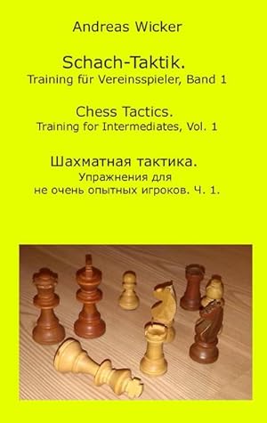 Seller image for Schach-Taktik. Training fr Vereinsspieler, Bd. 1 for sale by BuchWeltWeit Ludwig Meier e.K.