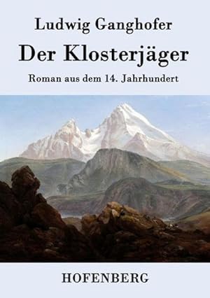 Bild des Verkufers fr Der Klosterjger zum Verkauf von BuchWeltWeit Ludwig Meier e.K.