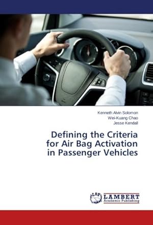 Seller image for Defining the Criteria for Air Bag Activation in Passenger Vehicles for sale by BuchWeltWeit Ludwig Meier e.K.