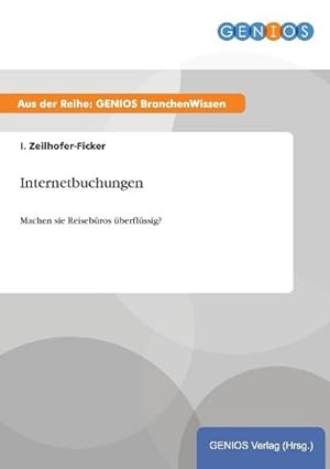 Immagine del venditore per Internetbuchungen venduto da BuchWeltWeit Ludwig Meier e.K.