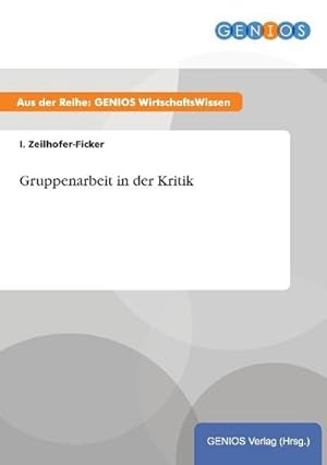 Immagine del venditore per Gruppenarbeit in der Kritik venduto da BuchWeltWeit Ludwig Meier e.K.