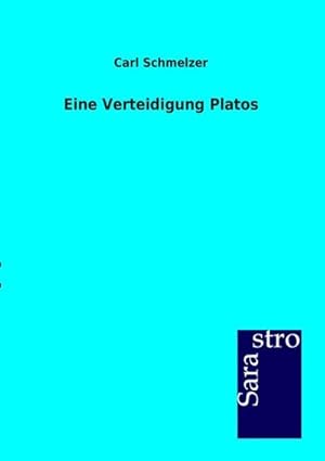 Immagine del venditore per Eine Verteidigung Platos venduto da BuchWeltWeit Ludwig Meier e.K.