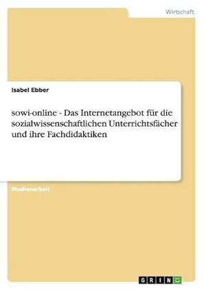 Image du vendeur pour sowi-online - Das Internetangebot fr die sozialwissenschaftlichen Unterrichtsfcher und ihre Fachdidaktiken mis en vente par BuchWeltWeit Ludwig Meier e.K.