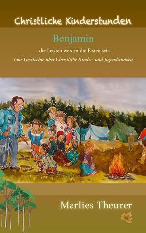 Image du vendeur pour Benjamin - Die Letzten werden die Ersten sein. mis en vente par BuchWeltWeit Ludwig Meier e.K.