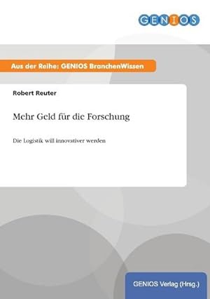 Bild des Verkufers fr Mehr Geld fr die Forschung zum Verkauf von BuchWeltWeit Ludwig Meier e.K.