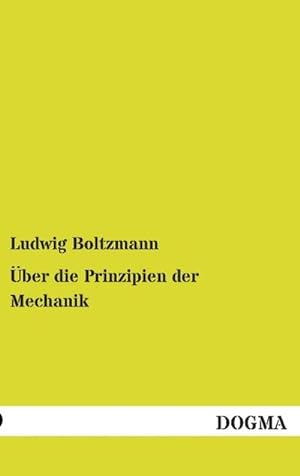 Imagen del vendedor de ber die Prinzipien der Mechanik a la venta por BuchWeltWeit Ludwig Meier e.K.