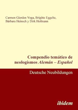 Bild des Verkufers fr Compendio temtico de neologismos Alemn-Espaol zum Verkauf von BuchWeltWeit Ludwig Meier e.K.