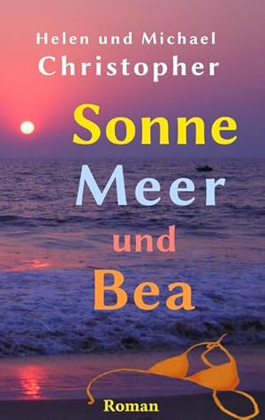 Seller image for Sonne, Meer und Bea for sale by BuchWeltWeit Ludwig Meier e.K.