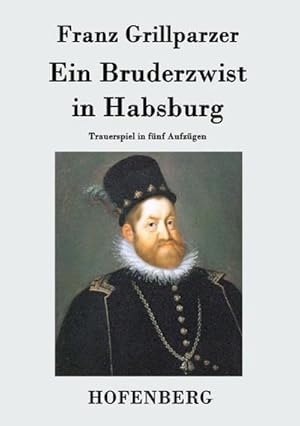 Imagen del vendedor de Ein Bruderzwist in Habsburg a la venta por BuchWeltWeit Ludwig Meier e.K.