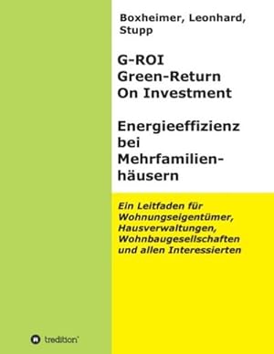 Bild des Verkufers fr G-ROI Green - Return On Investment, Energieeffizienz bei Mehrfamilienhuser zum Verkauf von BuchWeltWeit Ludwig Meier e.K.