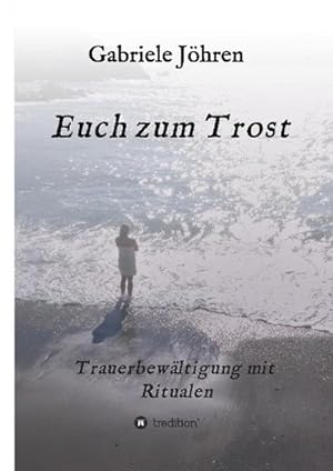 Image du vendeur pour Euch zum Trost mis en vente par BuchWeltWeit Ludwig Meier e.K.