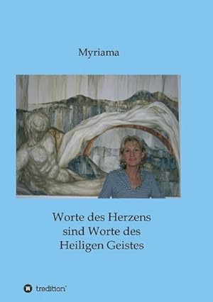 Image du vendeur pour Worte des Herzens sind Worte des Heiligen Geistes mis en vente par BuchWeltWeit Ludwig Meier e.K.