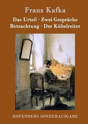 Bild des Verkufers fr Das Urteil / Zwei Gesprche / Betrachtung / Der Kbelreiter zum Verkauf von BuchWeltWeit Ludwig Meier e.K.