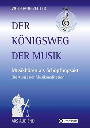 Image du vendeur pour Der Knigsweg der Musik mis en vente par BuchWeltWeit Ludwig Meier e.K.