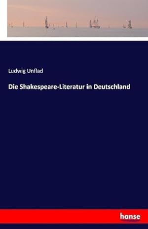 Seller image for Die Shakespeare-Literatur in Deutschland for sale by BuchWeltWeit Ludwig Meier e.K.