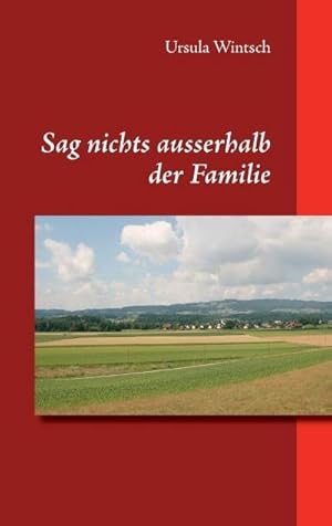 Bild des Verkufers fr Sag nichts ausserhalb der Familie zum Verkauf von BuchWeltWeit Ludwig Meier e.K.