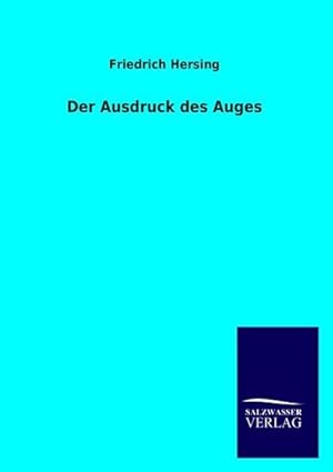 Immagine del venditore per Der Ausdruck des Auges venduto da BuchWeltWeit Ludwig Meier e.K.